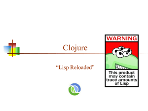 Clojure “Lisp Reloaded”