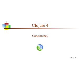 Clojure 4 Concurrency 26-Jul-16
