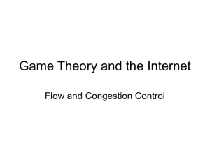 Game Theory and the Internet Flow and Congestion Control