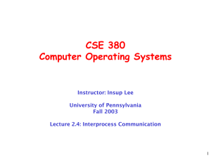 CSE 380 Computer Operating Systems Instructor: Insup Lee University of Pennsylvania