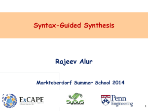 Syntax-Guided Synthesis Rajeev Alur Marktoberdorf Summer School 2014 1
