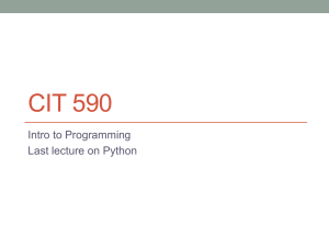 CIT 590 Intro to Programming Last lecture on Python
