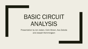 BASIC CIRCUIT ANALYSIS Presentation by Jon Josten, Colin Brown, Ava Zebzda