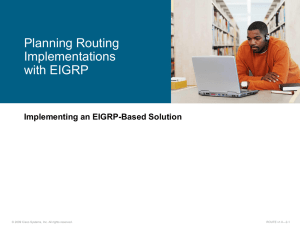 Planning Routing Implementations with EIGRP Implementing an EIGRP-Based Solution