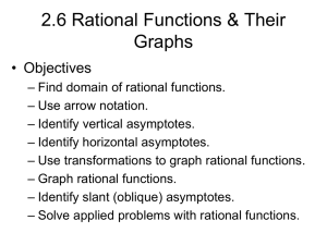 2.6 Rational Functions &amp; Their Graphs • Objectives