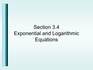 Section 3.4 Exponential and Logarithmic Equations