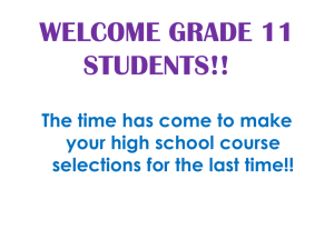 WELCOME GRADE 11 STUDENTS!! The time has come to make
