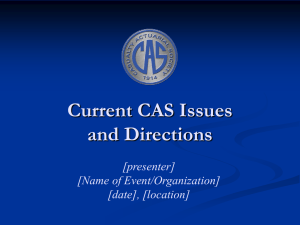 Current CAS Issues and Directions [presenter] [Name of Event/Organization]