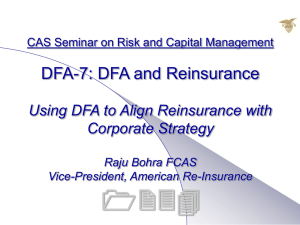 1234 DFA-7: DFA and Reinsurance Using DFA to Align Reinsurance with Corporate Strategy