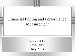 Financial Pricing and Performance Measurement July 2003 Sholom Feldblum,