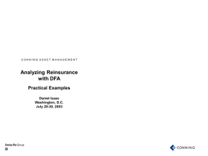 Analyzing Reinsurance with DFA Practical Examples Daniel Isaac