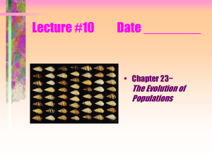 Lecture #10 Date ________ The Evolution of Populations