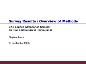 Survey Results / Overview of Methods CAS Limited Attendance Seminar Stephen Lowe