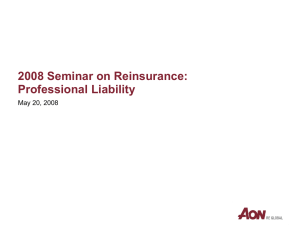 2008 Seminar on Reinsurance: Professional Liability May 20, 2008