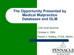 The Opportunity Presented by Medical Malpractice Databases and GLM CAS GLM Seminar