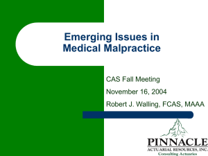 Emerging Issues in Medical Malpractice CAS Fall Meeting November 16, 2004