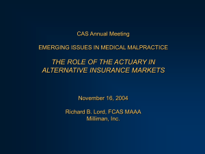 THE ROLE OF THE ACTUARY IN ALTERNATIVE INSURANCE MARKETS