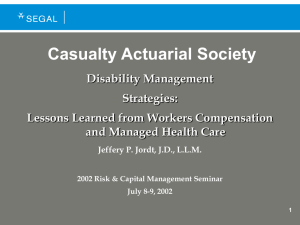 Casualty Actuarial Society Disability Management Strategies: Lessons Learned from Workers Compensation