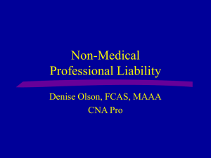 Non-Medical Professional Liability Denise Olson, FCAS, MAAA CNA Pro