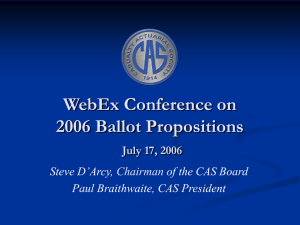 WebEx Conference on 2006 Ballot Propositions July 17, 2006 Steve D’Arcy,