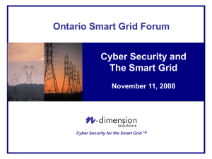 Cyber Security and The Smart Grid Ontario Smart Grid Forum November 11, 2008