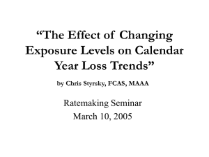 “The Effect of  Changing Exposure Levels on Calendar Year Loss Trends”