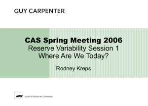 CAS Spring Meeting 2006 Reserve Variability Session 1 Where Are We Today?