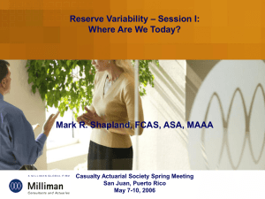 – Session I: Reserve Variability Where Are We Today?