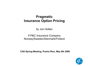 Pragmatic Insurance Option Pricing by Jon Holtan If P&amp;C Insurance Company