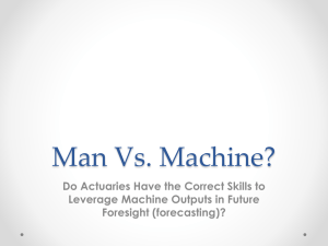 Man Vs. Machine? Do Actuaries Have the Correct Skills to Foresight (forecasting)?