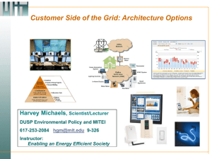 Customer Side of the Grid: Architecture Options Harvey Michaels , Scientist/Lecturer