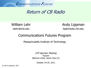Return of CB Radio William Lehr Andy Lippman Communications Futures Program