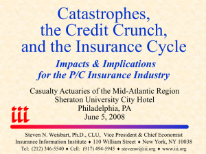 Catastrophes, the Credit Crunch, and the Insurance Cycle Impacts &amp; Implications