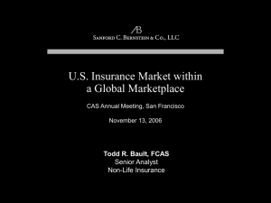 U.S. Insurance Market within a Global Marketplace Todd R. Bault, FCAS Senior Analyst