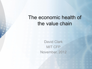 The economic health of the value chain David Clark MIT CFP