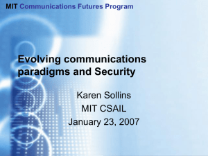 Evolving communications paradigms and Security Karen Sollins MIT CSAIL
