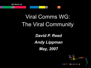 Viral Comms WG: The Viral Community David P. Reed Andy Lippman
