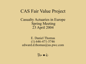 CAS Fair Value Project PwC Casualty Actuaries in Europe Spring Meeting