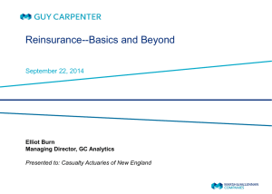 Reinsurance--Basics and Beyond September 22, 2014 Elliot Burn Managing Director, GC Analytics