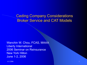 Ceding Company Considerations Broker Service and CAT Models