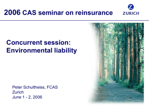2006 CAS seminar on reinsurance Concurrent session: Environmental liability