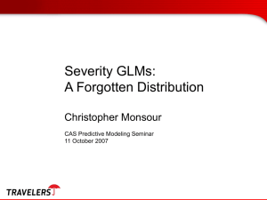 Severity GLMs: A Forgotten Distribution Christopher Monsour CAS Predictive Modeling Seminar