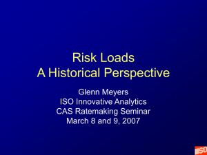 Risk Loads A Historical Perspective Glenn Meyers ISO Innovative Analytics