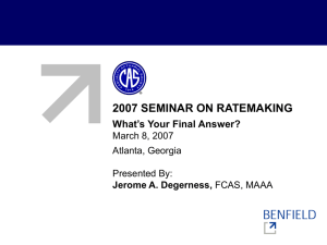 2007 SEMINAR ON RATEMAKING What’s Your Final Answer? March 8, 2007 Atlanta, Georgia