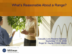 What’s Reasonable About a Range? Casualty Loss Reserve Seminar September 11-12, 2006