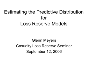 Estimating the Predictive Distribution for Loss Reserve Models Glenn Meyers