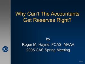 Why Can’t The Accountants Get Reserves Right? by Roger M. Hayne, FCAS, MAAA