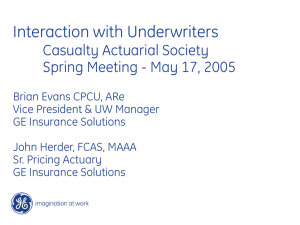 Interaction with Underwriters Casualty Actuarial Society Spring Meeting - May 17, 2005