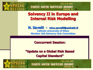 Solvency II in Europe and Internal Risk Modelling N. Savelli  -