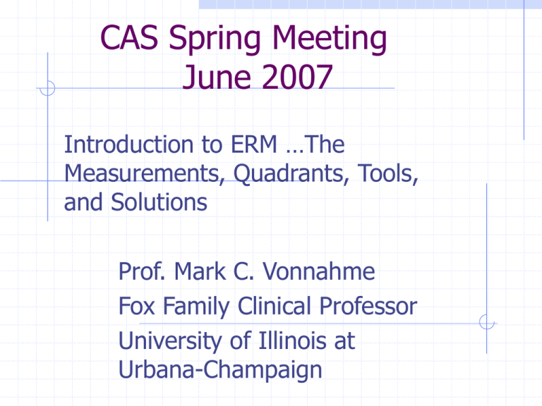 CAS Spring Meeting June 2007